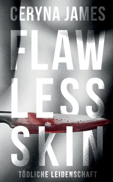Cover for James · Flawless Skin - Tödliche Leidensc (Bog) (2019)