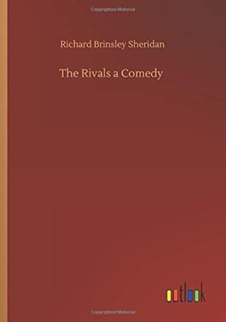 Cover for Richard Brinsley Sheridan · The Rivals a Comedy (Pocketbok) (2020)