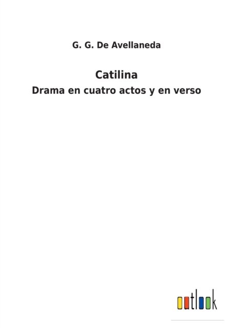 Cover for G G de Avellaneda · Catilina (Paperback Bog) (2022)
