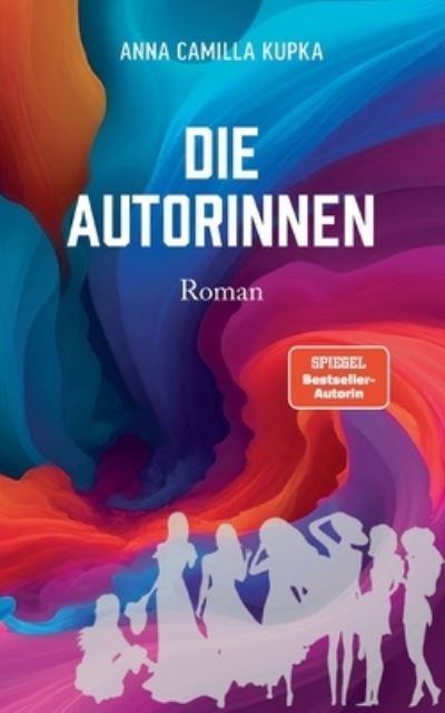 Cover for Anna Kupka · Die Autorinnen (Book) (2023)