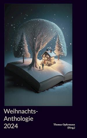 Cover for Thomas Opfermann · Weihnachts-Anthologie 2024 (Book) (2024)