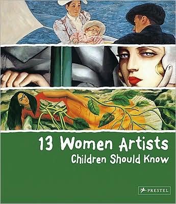 Cover for Bettina Shuemann · 13 Women Artists Children Should Know - 13 Children Should Know (Hardcover bog) (2009)