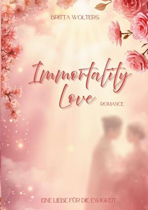 Cover for Britta Wolters · Immortality Love (Book) (2025)