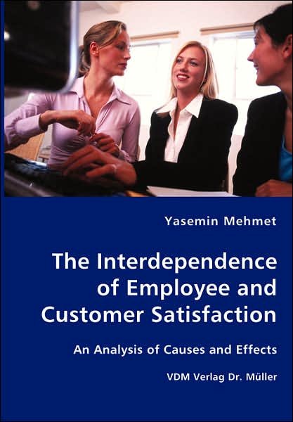 Cover for Yasemin Mehmet · The Interdependence of Employee and Customer Satisfaction (Paperback Bog) (2007)