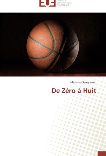 Cover for Massimo Spagnuolo · De Zéro À Huit (Paperback Book) [French edition] (2018)
