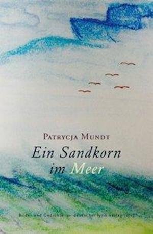 Cover for Mundt · Ein Sandkorn im Meer (Book)