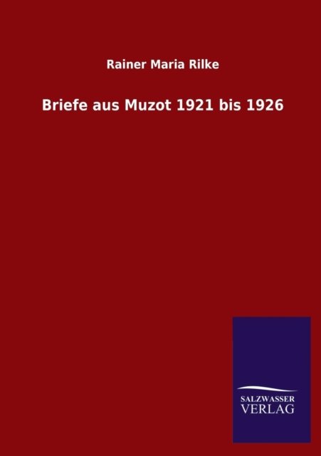 Cover for Rainer Maria Rilke · Briefe Aus Muzot 1921 Bis 1926 (Taschenbuch) [German edition] (2013)