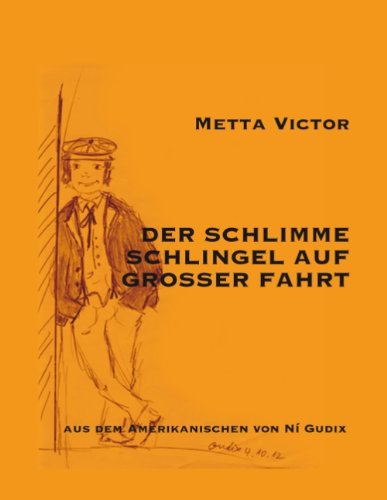 Cover for Metta Victor · Der schlimme Schlingel auf grosser Fahrt: The Bad Boy Abroad (Paperback Book) [German edition] (2012)