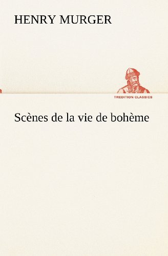 Cover for Henry Murger · Scènes De La Vie De Bohème (Tredition Classics) (French Edition) (Paperback Book) [French edition] (2012)