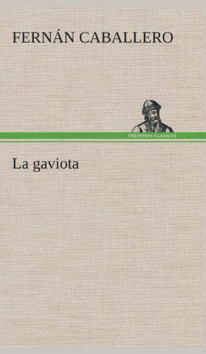 Cover for Fernan Caballero · La gaviota (Hardcover Book) [Spanish edition] (2013)