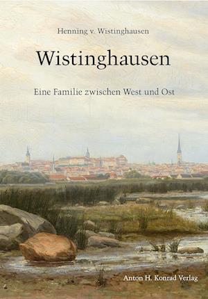 Cover for Henning von Wistinghausen · Wistinghausen - Eine Familie zwischen West und Ost (Buch) (2024)