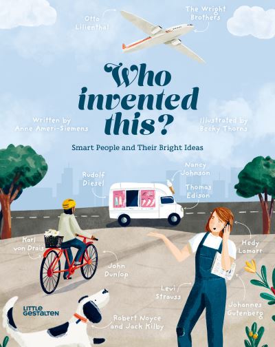 Cover for Anne Ameri-Siemens · Who Invented This?: Smart People and Their Bright Ideas (Inbunden Bok) (2021)