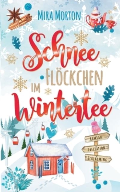 Schneeflöckchen im Wintertee - Mira Morton - Książki - PINK CROWN Edition - 9783903360334 - 25 września 2023