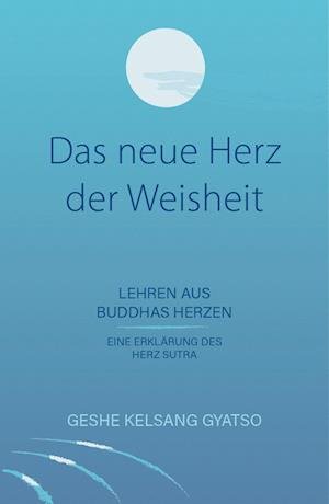 Cover for Gyatso Geshe Kelsang · Das neue Herz der Weisheit (Pocketbok) (2020)