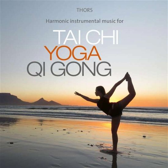 Tai Chi-yoga-qi Gong - Thors - Muzyka -  - 9783957664334 - 25 września 2020