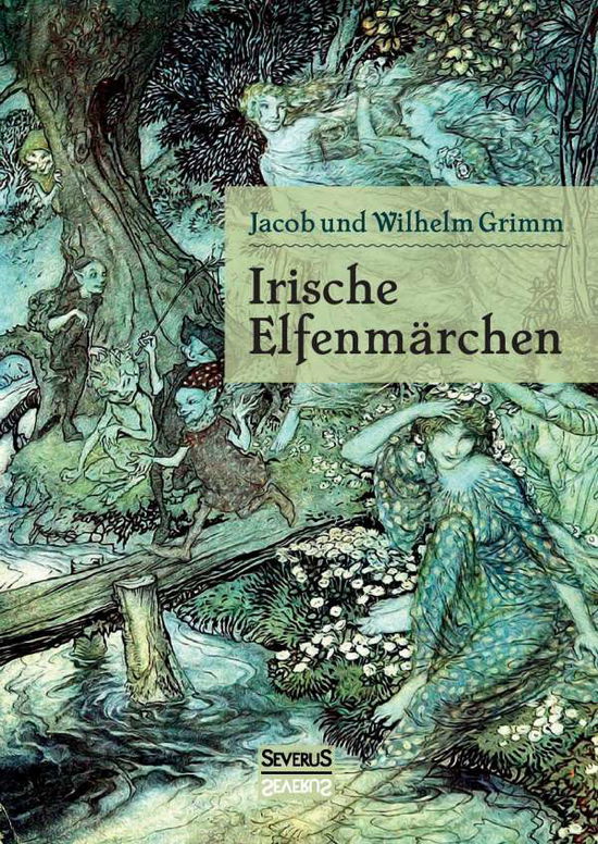 Irische Elfenmärchen - Grimm - Bücher -  - 9783958018334 - 