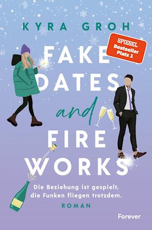 Cover for Kyra Groh · Fake Dates and Fireworks (Book) (2024)