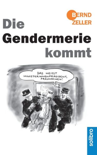 Cover for Bernd Zeller · Die Gendermerie kommt (Hardcover Book) (2017)