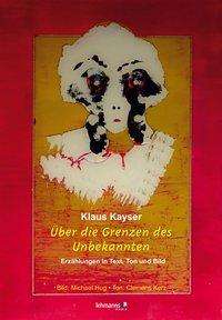 Cover for Kayser · Über die Grenzen des Unbekannten (Buch)