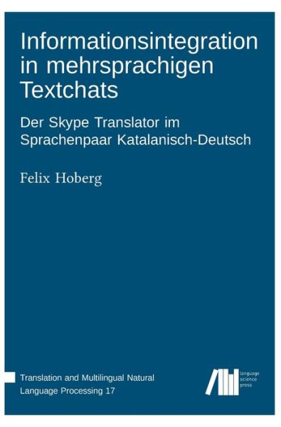 Cover for Felix Hoberg · Informationsintegration in mehrsprachigen Textchats (Hardcover Book) (2022)