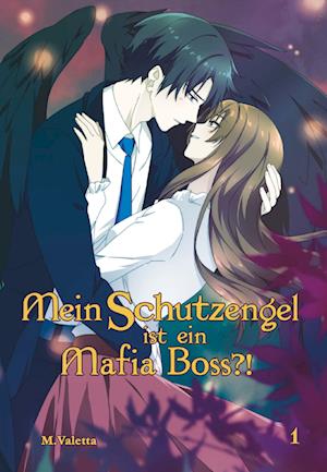 Cover for M. Valetta · Mein Schutzengel ist ein Mafia-Boss?! (Book) (2023)