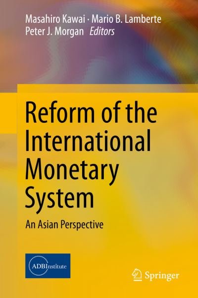 Cover for Masahiro Kawai · Reform of the International Monetary System: An Asian Perspective (Hardcover bog) [2014 edition] (2014)