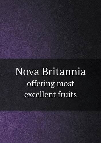 Cover for Robert Johnson · Nova Britannia Offering Most Excellent Fruits (Taschenbuch) (2013)