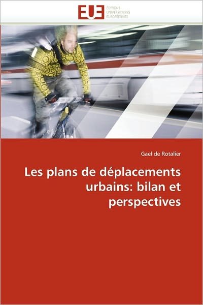 Cover for Gael De Rotalier · Les Plans De Déplacements Urbains: Bilan et Perspectives (Paperback Book) [French edition] (2018)