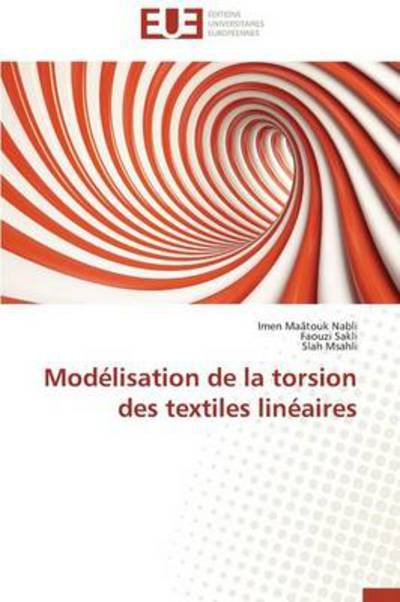 Cover for Slah Msahli · Modélisation De La Torsion Des Textiles Linéaires (Pocketbok) [French edition] (2018)