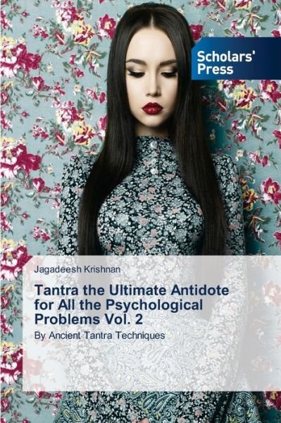 Cover for Jagadeesh Krishnan · Tantra the Ultimate Antidote for All the Psychological Problems Vol. 2 (Paperback Bog) (2021)