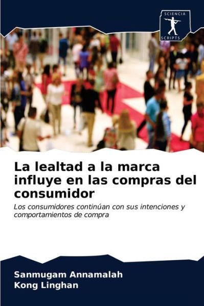 Cover for Sanmugam Annamalah · La lealtad a la marca influye en las compras del consumidor (Paperback Book) (2020)