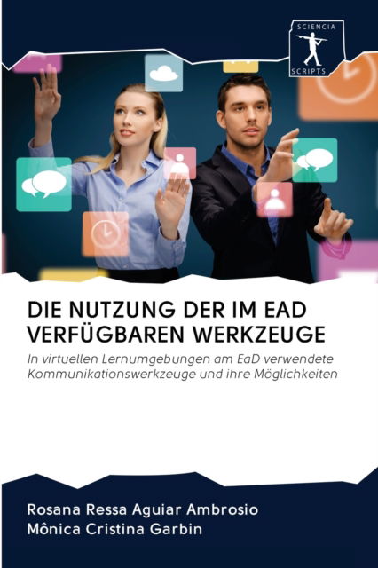 Cover for Rosana Ressa Aguiar Ambrosio · Die Nutzung Der Im Ead Verfugbaren Werkzeuge (Paperback Book) (2020)