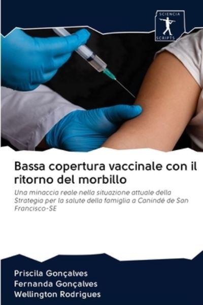 Cover for Priscila Gonçalves · Bassa copertura vaccinale con il ritorno del morbillo (Paperback Book) (2020)