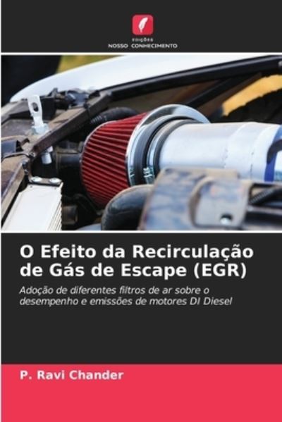 Cover for P Ravi Chander · O Efeito da Recirculacao de Gas de Escape (EGR) (Paperback Book) (2021)