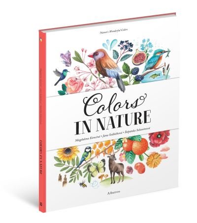 Cover for Stepanka Sekaninova · Colors in Nature - Nature's Wonderful Colors (Hardcover Book) (2021)
