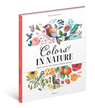 Colors in Nature - Nature's Wonderful Colors - Stepanka Sekaninova - Books - Albatros nakladatelstvi as - 9788000059334 - June 10, 2021