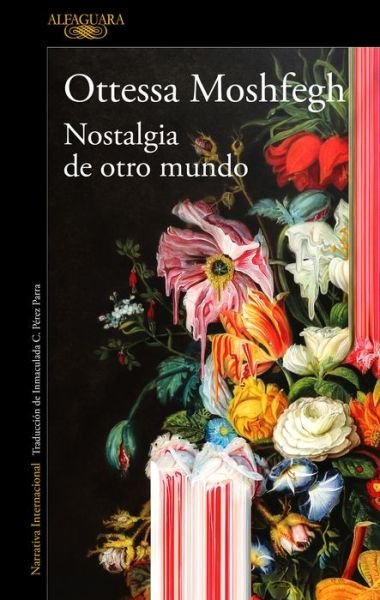 Cover for Ottessa Moshfegh · Nostalgia de otro mundo / Homesick For Another World: Stories (Paperback Bog) (2022)