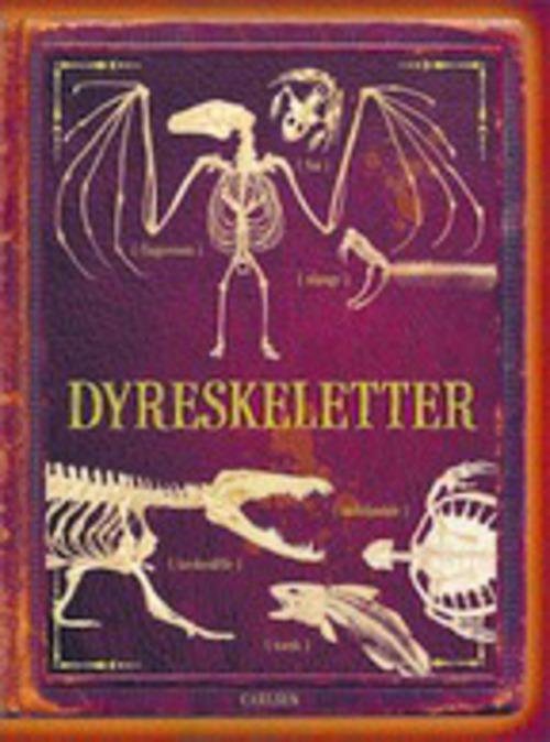 Dyreskeletter - Rob Scott Colson - Livres - Carlsen - 9788711346334 - 20 mai 2014