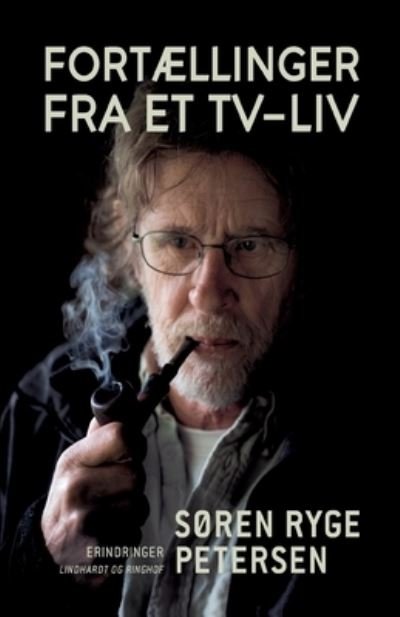 Cover for Søren Ryge Petersen · Fortællinger fra et tv-liv (Hæftet bog) [1. udgave] (2019)