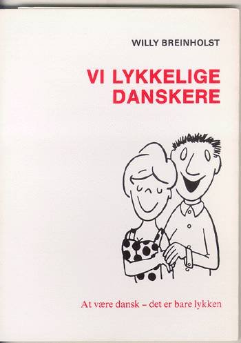 Cover for Willy Breinholst · Vi lykkelige danskere (Hæftet bog) [1. udgave] [Ingen] (1980)