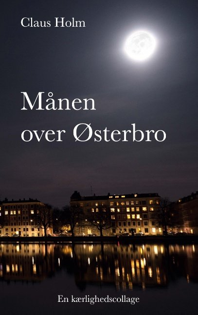 Cover for Claus Holm · Månen over Østerbro (Paperback Book) [1er édition] (2020)