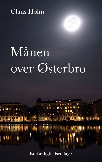 Cover for Claus Holm · Månen over Østerbro (Paperback Book) [1. Painos] (2020)