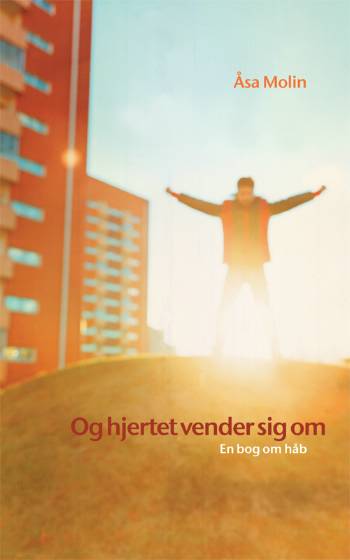 Cover for Åsa Molin · Og hjertet vender sig om (Book) [1st edition] (2007)