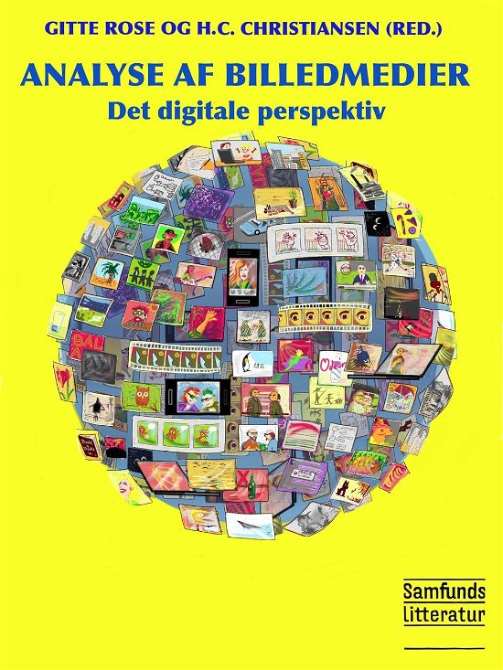 Cover for Gitte Rose (red.) og Hans-Christian Christiansen (red.) · Analyse af billedmedier (Hæftet bog) [3. udgave] (2016)