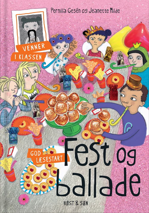 Venner i klassen: Fest og ballade - Pernilla Gesén - Bøger - Høst og Søn - 9788763855334 - 8. marts 2018