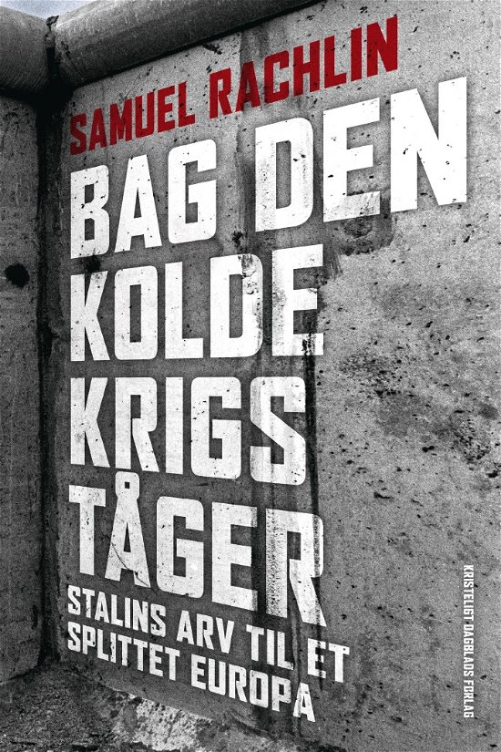 Cover for Samuel Rachlin · Bag Den Kolde Krigs tåger, 2. udgave (Hæftet bog) [2. udgave] (2022)