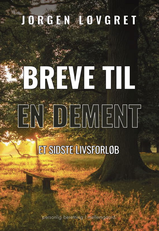 Cover for Jørgen Løvgret · Breve til en dement (Sewn Spine Book) [1st edition] (2025)