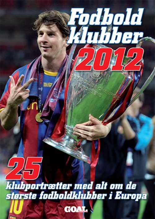 Cover for Goal · Fodboldklubber 2012 (Innbunden bok) [1. utgave] [Hardback] (2011)