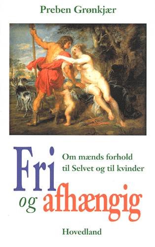 Cover for Preben Grønkjær · Fri og afhængig (Poketbok) [1:a utgåva] (1997)