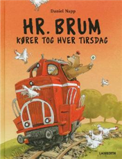 Cover for Daniel Napp · Hr. Brum kører tog hver tirsdag (Bog) [1. udgave] (2008)
